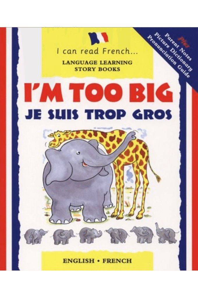 I'm Too Big: Je Suis Trop Gros (I Can Read French S.)