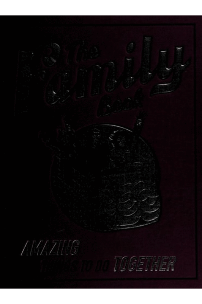 The Family Book: Amazing Things To Do Together (Buster Books) [Hardcover] [Jan 01, 2007] Various