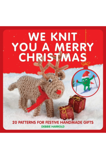 We Knit You a Merry Christmas: 20 Patterns for Festive Handmade Gifts