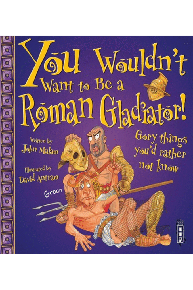 You Wouldn't Want to Be a Roman Gladiator!