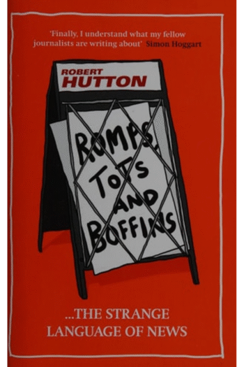 Romps, Tots and Boffins: The Strange Language of News