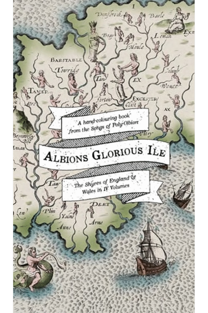 Albion's Glorious Ile: A Hand-Colouring Book from the Songs of Poly-Olbion