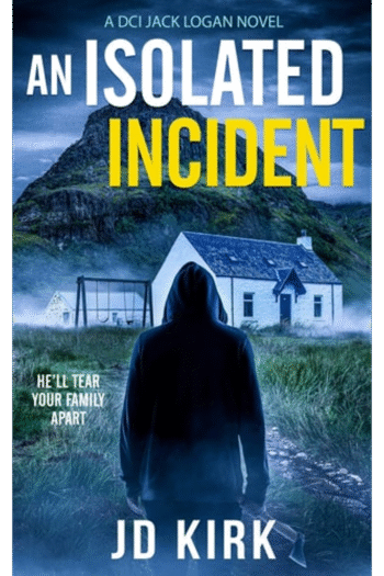 An Isolated Incident: A Scottish Murder Mystery (DCI Logan Crime Thrillers)