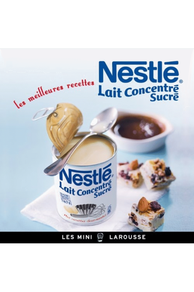 Nestl Lait concentr sucr - les meilleures recettes (Les Mini Larousse - Cuisine) (French Edition)