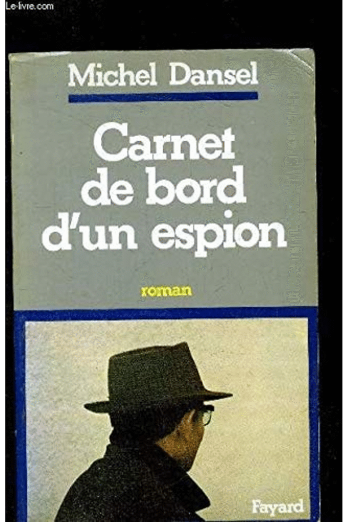 Carnet de bord d'un espion (French Edition)