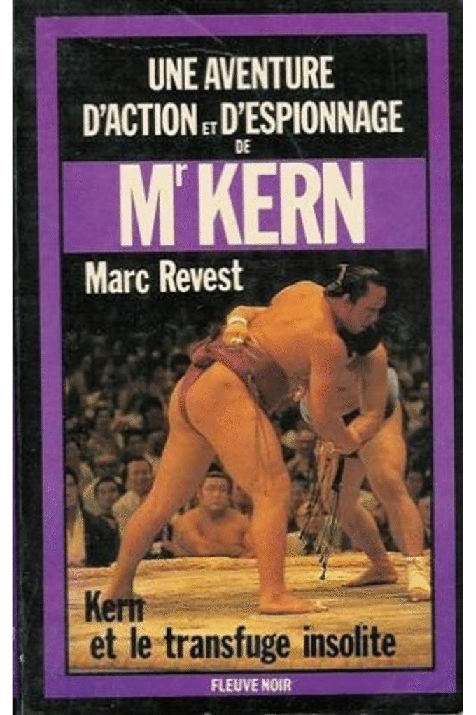 Kern et le transfuge insolite: Collection: Une aventure d'action et d'espionnage: Fleuve noir noir n 1618