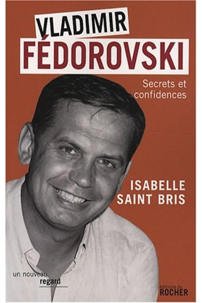 Vladimir Fdorovski : secrets et confidences: Secrets et confidences (Un nouveau regard) (French Edition)