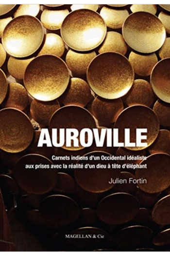 Auroville - carnets indiens d'un Occidental idaliste aux prises avec la ralit d'un dieu  tte d'lph (ANCRES CONTEMPO)