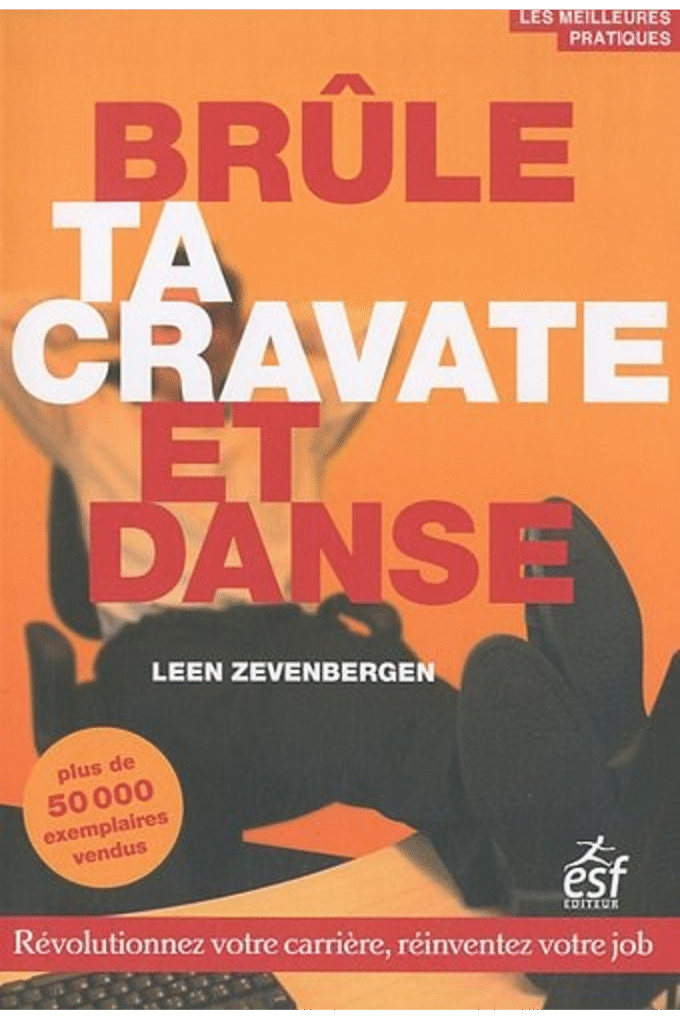 Brule ta cravate et danse (MEILLEURS PRATIQUES) (French Edition)