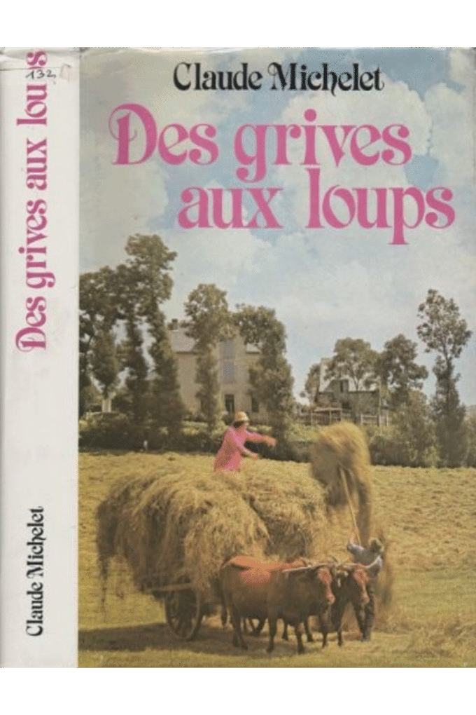 Des Grives aux loups (Les gens de Saint Libral tome 1)