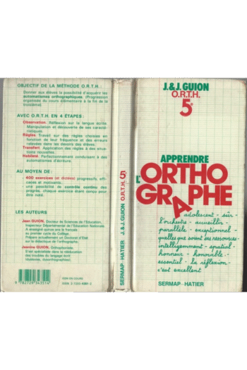 Apprendre l'orthographe / o.r.t.h. 5+, observation, regles, transfert, habilete