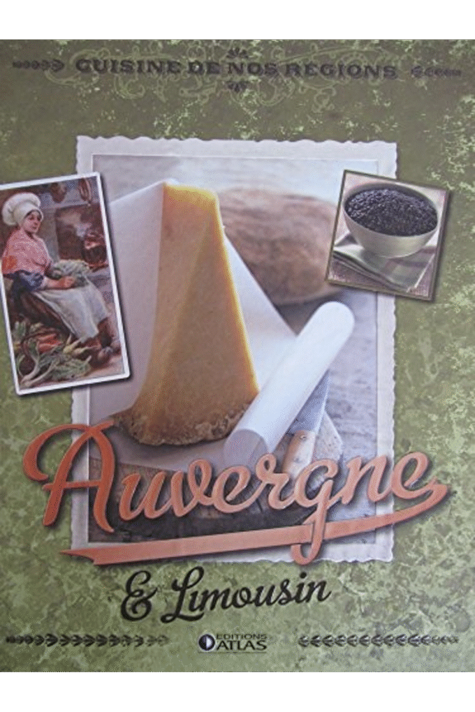 Cuisine de nos rgions Auvergne et Limousin