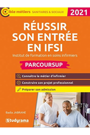 Russir son entre en IFSI - 2021 Parcoursup: Institut de formation en soins infirmiers