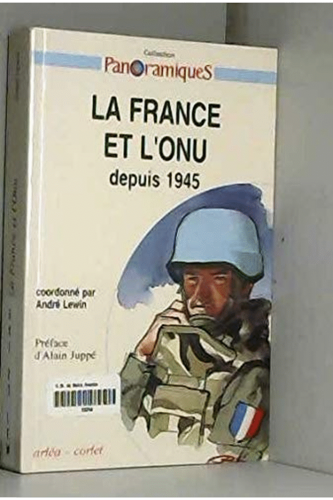 La France et l'ONU: 1945-1995 (Collection Panoramiques) (French Edition)