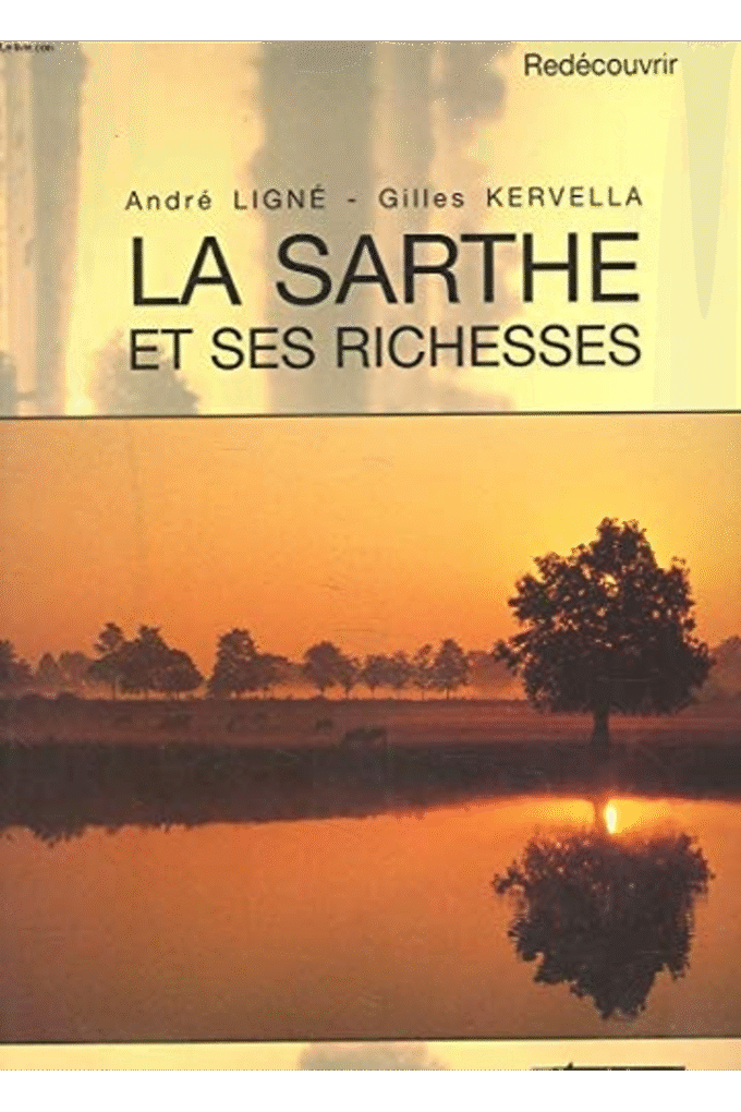 La sarthe et ses richesses