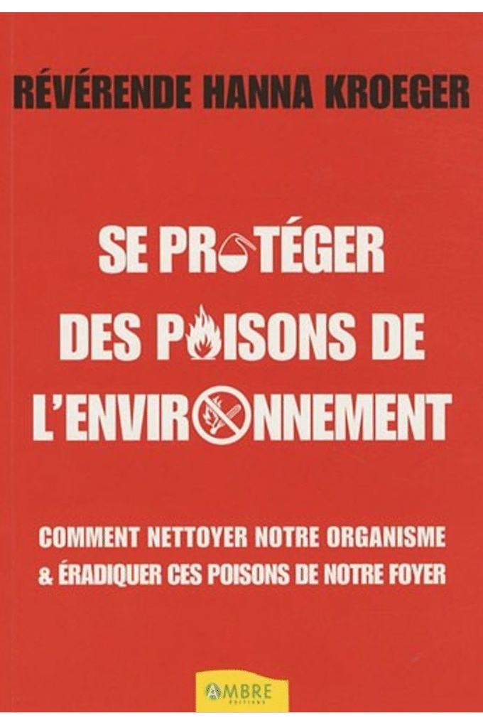 Se protger des poisons de l'environnement (French Edition)