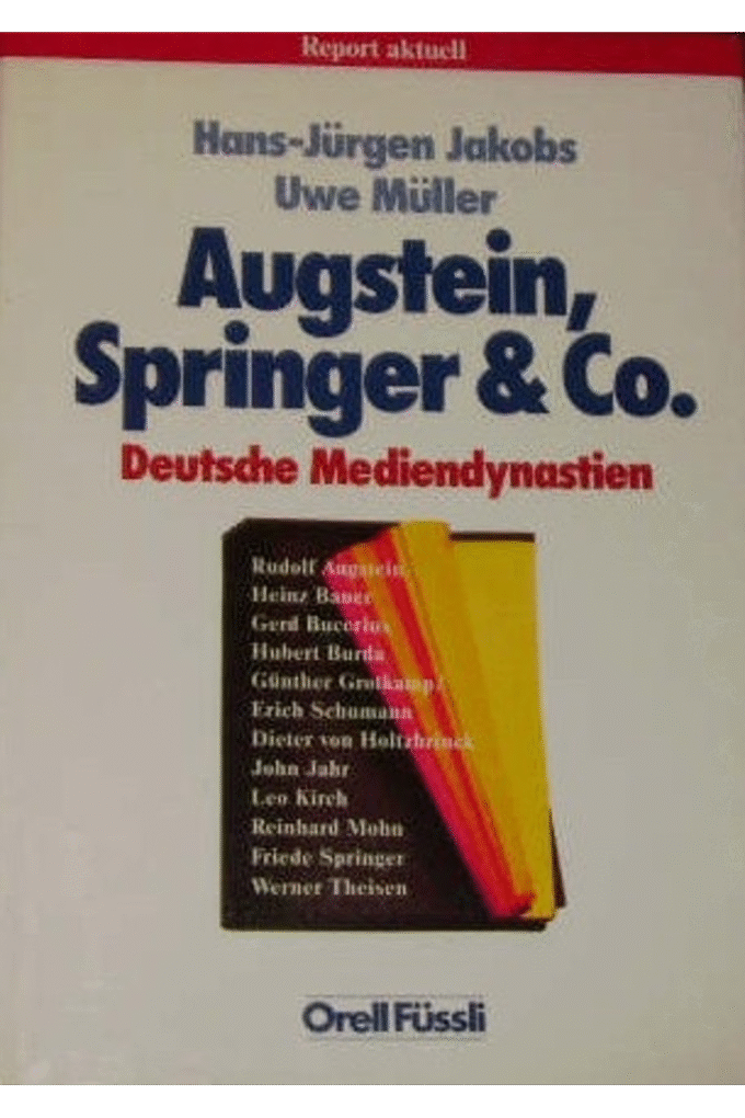 Augstein, Springer & Co: Deutsche Mediendynastien (Report aktuell) (German Edition)