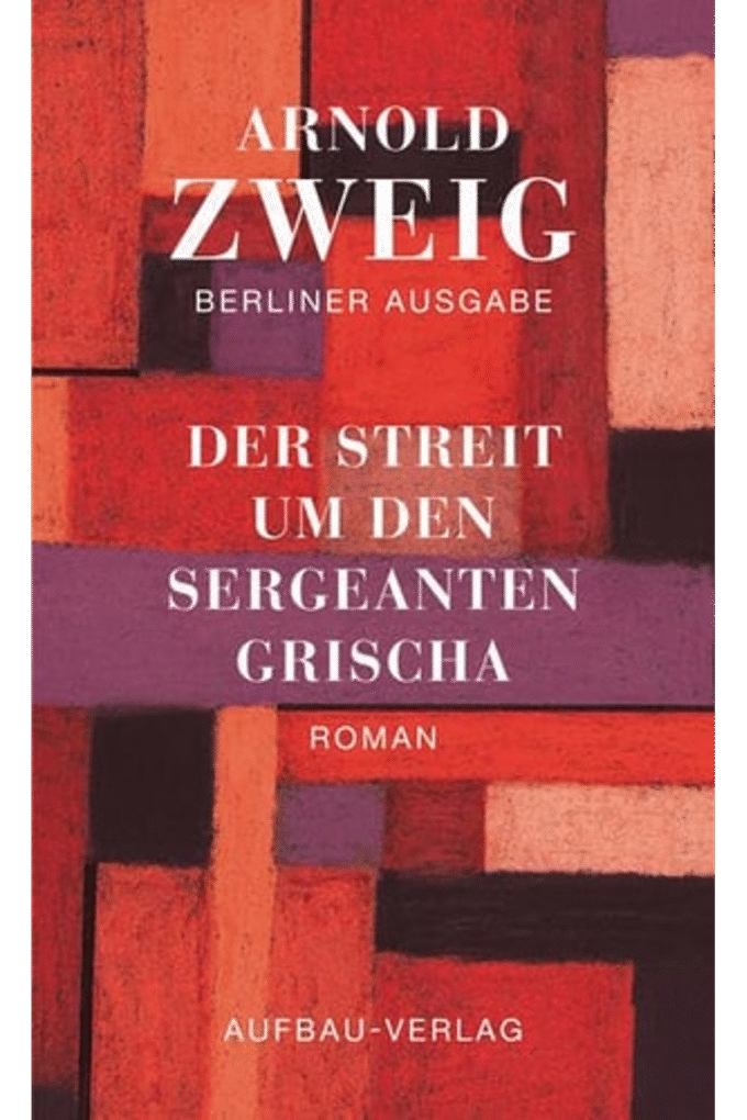 Der Streit um den Sergeanten Grischa: Berliner Ausgabe