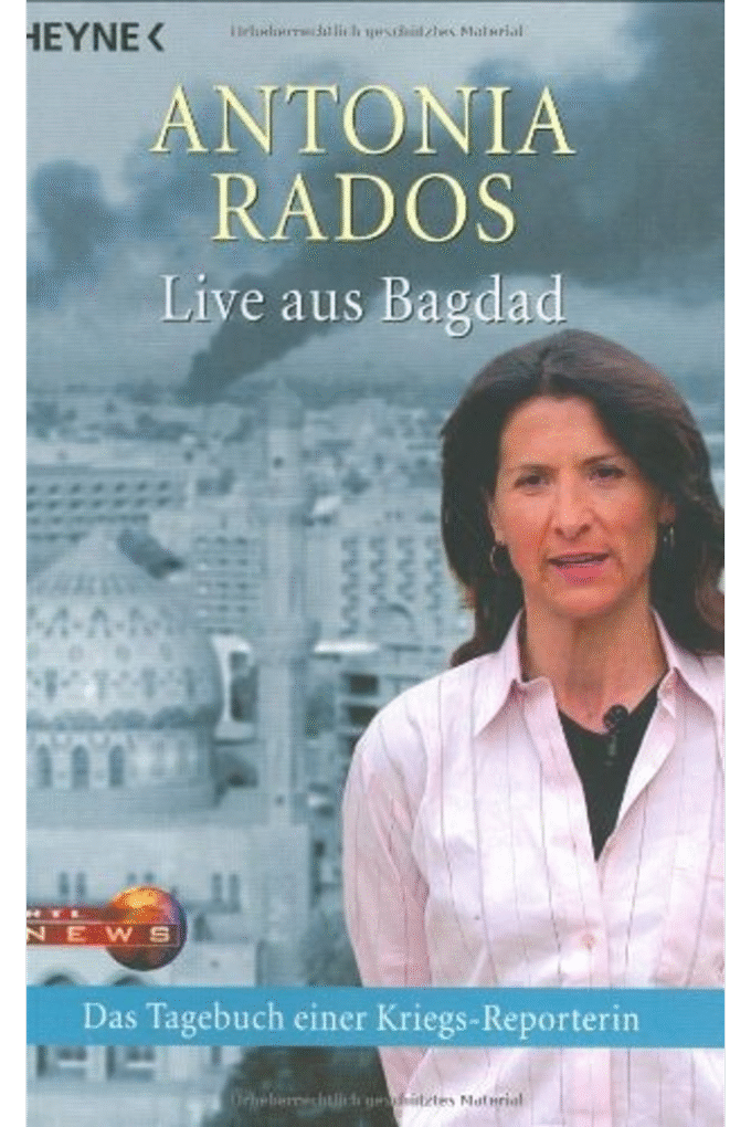 Live aus Bagdad. Das Tagebuch einer Kriegs-Reporterin.