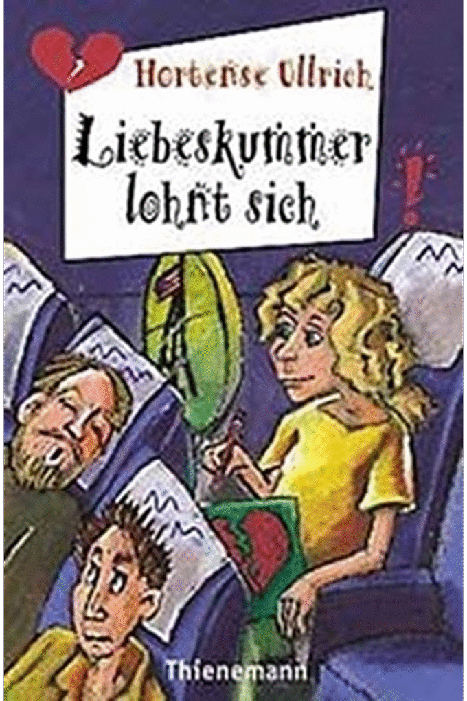 Liebeskummer lohnt sich. ( Ab 12 J.).