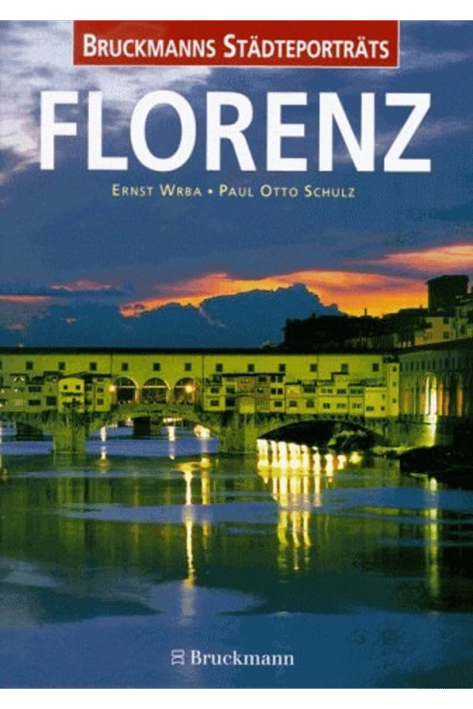 Florenz. Ernst WrbaPaul Otto Schulz / Bruckmanns Stdteportrts
