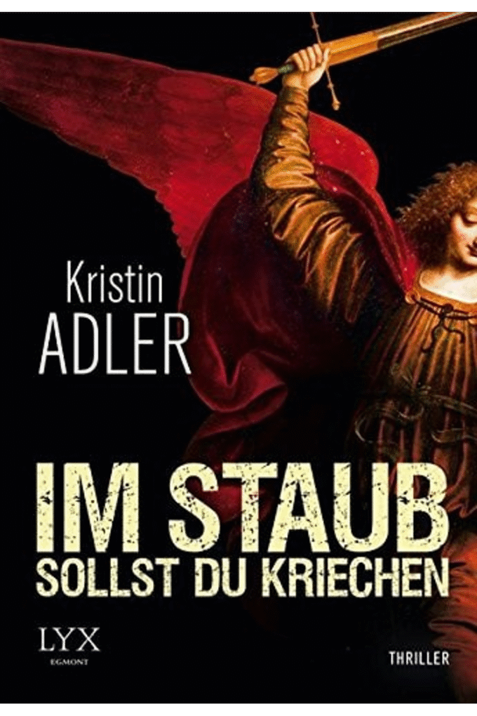 Im Staub sollst du kriechen