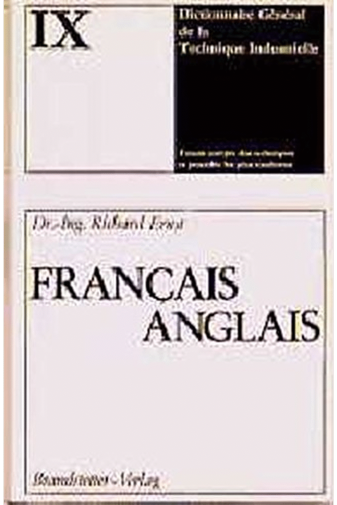 Dictionnaire General De La Technique Industrielle Vol. 9 (French - English)