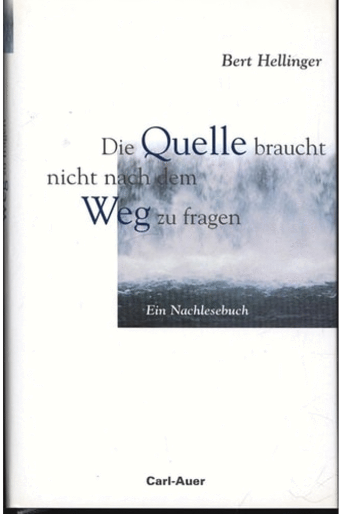 Die Quelle braucht nicht nach dem Weg zu fragen.