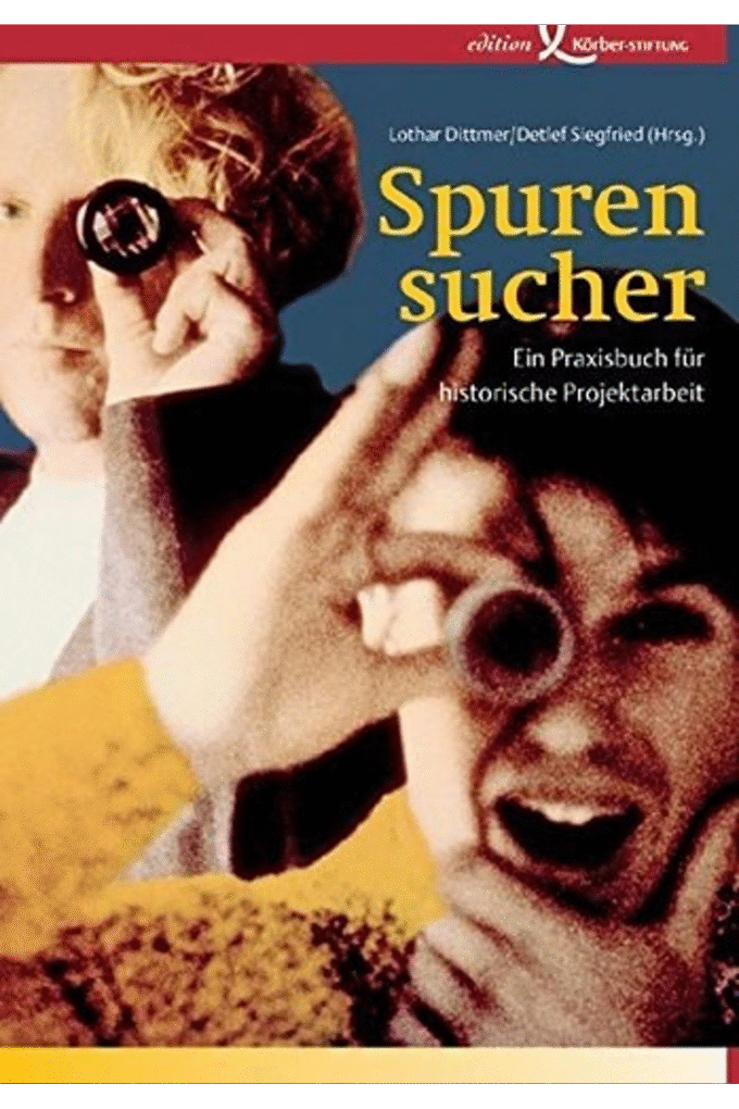 Spurensucher: Ein Praxisbuch fr historische Projektarbeit