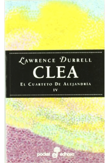 Clea - El Cuarteto de Alejandria IV (Spanish Edition)