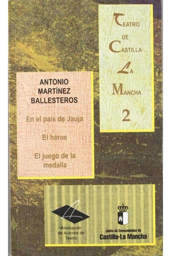 Triloga contra la opresin:: En el pas de Jauja (1961) ; El hroe (1965) ; El juego de la medalla (1976)