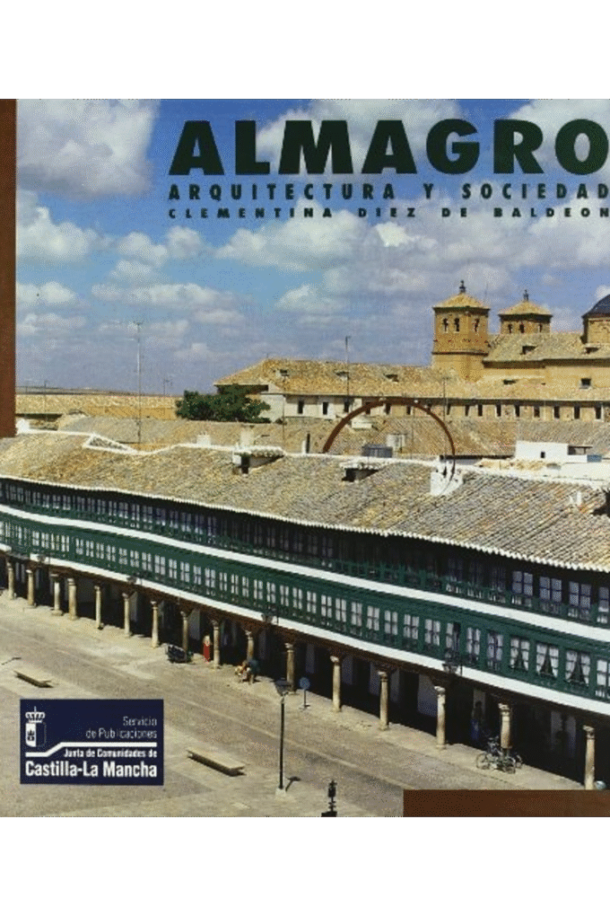 Almagro, Arquitectura Y Sociedad