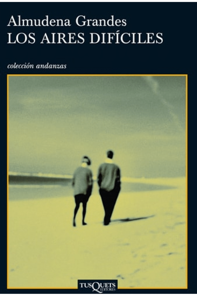 Los aires difciles (Andanzas) (Spanish Edition)