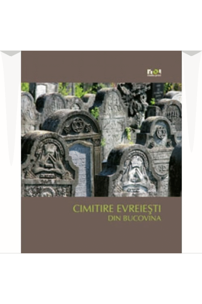 Cimitire evreiesti din Bucovina (versiunea lb germana) (Romanian Edition)