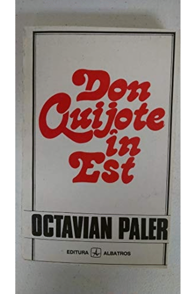Don Quijote in Est (Romanian Edition)