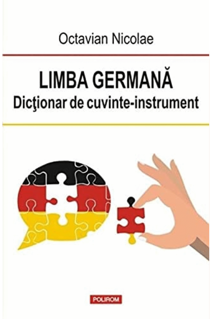 Limba germana. Dictionar de cuvinte-instrument (Romanian Edition)
